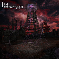 I Am Abomination - Let the Future Tell the Truth (Explicit)