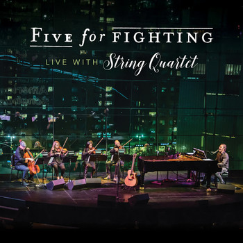 Five for Fighting - Live with String Quartet
