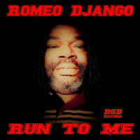 Romeo Django - Run to Me
