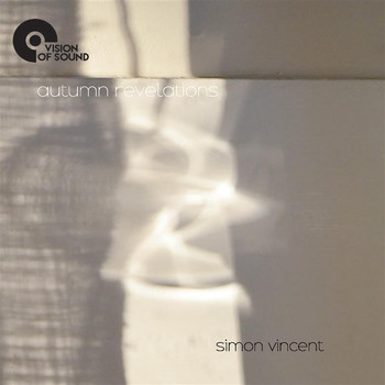 Simon Vincent - Simon Vincent: Autumn Revelations
