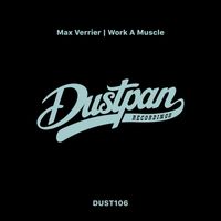 Max Verrier - Work a Muscle
