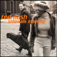 Ted Nash - Sidewalk Meeting