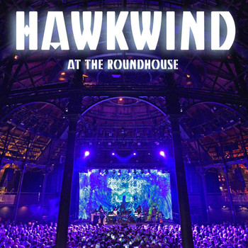 Hawkwind - Hawkwind Live at the Roundhouse