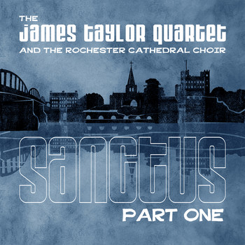 James Taylor Quartet - Sanctus, Pt. 1