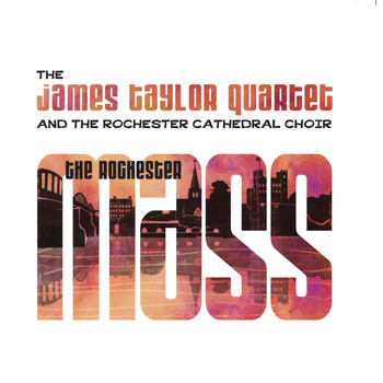 James Taylor Quartet - The Rochester Mass