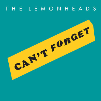 The Lemonheads - Can't Forget