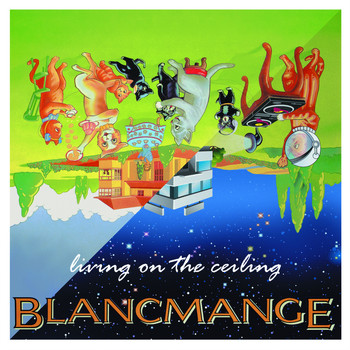 Blancmange - Living on the Ceiling