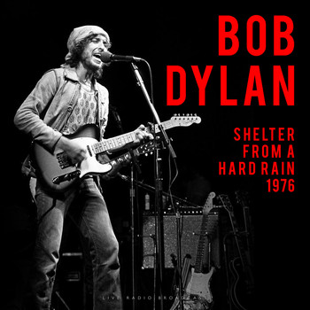 Bob Dylan - Shelter from a Hard Rain (Live)