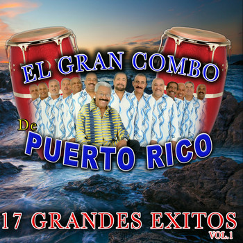 El Gran Combo De Puerto Rico - 17 Grandes Exitos, Vol. 1