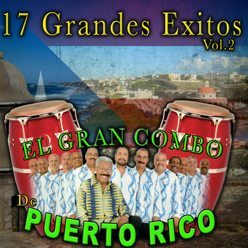 El Gran Combo De Puerto Rico - 17 Grandes Exitos, Vol. 2