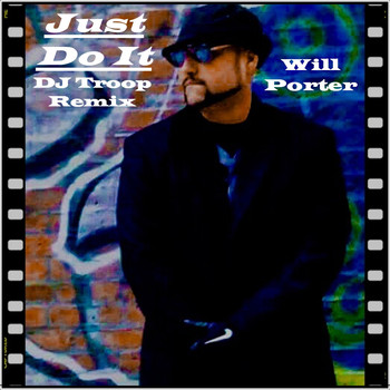 Will Porter - Just Do It (DJ Troop Remix) (Explicit)
