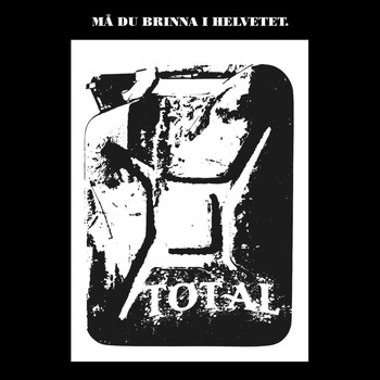 Total - Må du brinna i helvetet (Explicit)