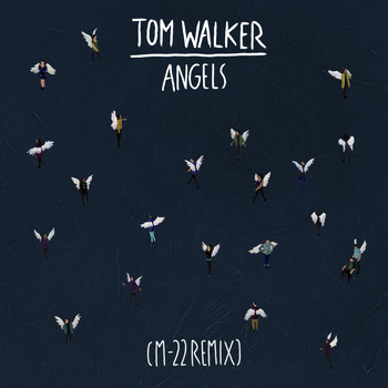 Tom Walker - Angels (M-22 Remix)