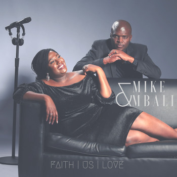 Mike and Mbali - Faith Us Love