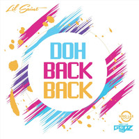 Lil Saint - Doh Back Back