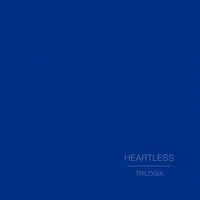 Trilogia - Heartless