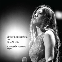 Mariel Martínez - Yo Quería Ser Feliz