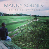 Manny Soundz - De Todo Un Poco