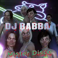 DJ Babba - Mister Disco (Freaky Fun Edit)