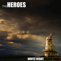 The Heroes - White Night Black Shade