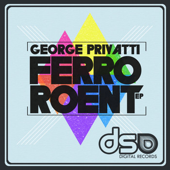 George Privatti - Ferro Roent EP