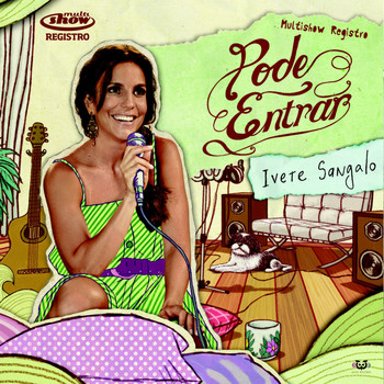 Ivete Sangalo - Multishow Registro Pode Entrar