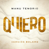 Manu Tenorio - Quiero (Versión Bolero)