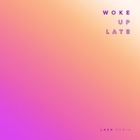 Drax Project - Woke Up Late (Lash Remix)