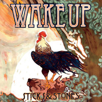 Sticks and Stones - Wake Up