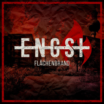 ENGST - Flächenbrand