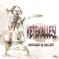 KeTeKalles - Hurgar y Sacar