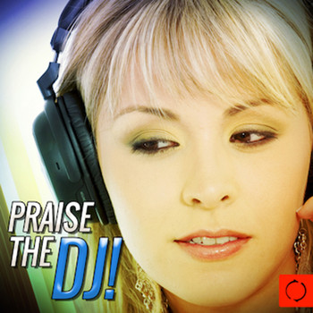 Various Artists - Praise the Dj!