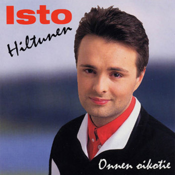 Isto Hiltunen - Onnen Oikotie