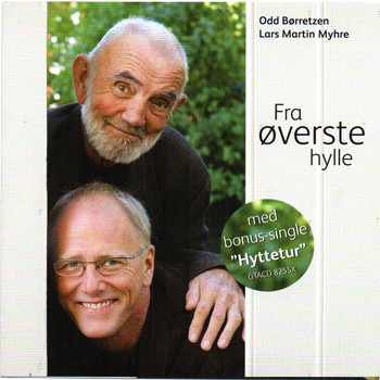 Lars Martin Myhre & Odd Børretzen - Fra Øverste Hylle