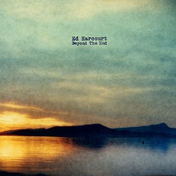 Ed Harcourt - Empress of the Lake