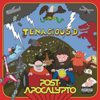 Tenacious D - Post-Apocalypto (Explicit)