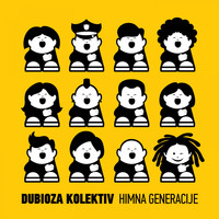 Dubioza kolektiv - Himna Generacije