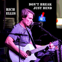 Rich Ellis - Don't Break Just Bend