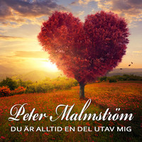 Peter Malmström - Du är alltid en del utav mig