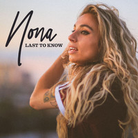 Nona - Last To Know