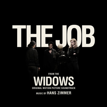 Hans Zimmer - The Job (From "Widows")