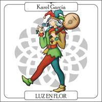 Karel García - Luz en flor