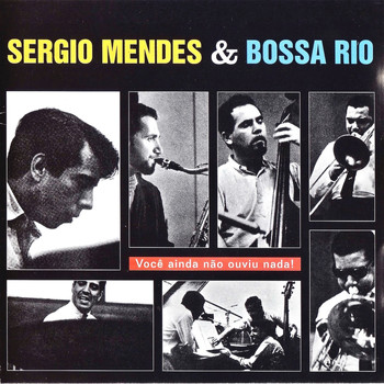 Sergio Mendes - Bossa Rio! (Remastered)