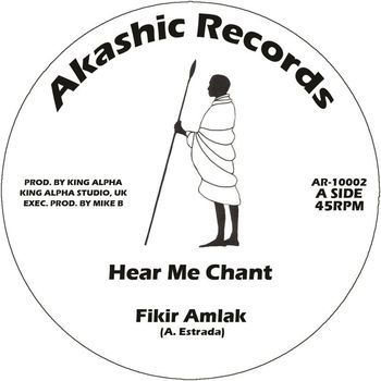 Fikir Amlak and King Alpha - Hear Me Chant & Ancient Man