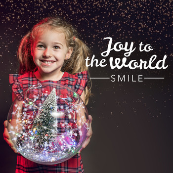 Smile - Joy to the World