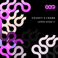 Secret Cinema - Latino Acido EP