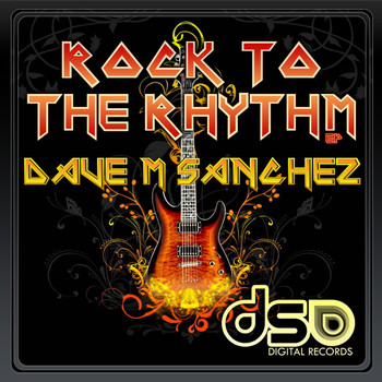 Dave M.Sanchez - Rock the Rhythm EP
