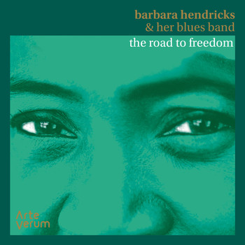Barbara Hendricks - Barbara Hendricks & her Blues Band: The Road to Freedom