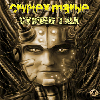 Cryptexmarble - Cyborg Talk
