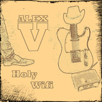 Alex V - Holy Wifi